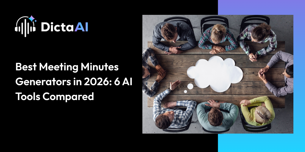 Best Meeting Minutes Generators in 2026: 6 AI Tools Compared